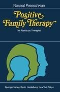 Positive Family Therapy: The Family as Therapist