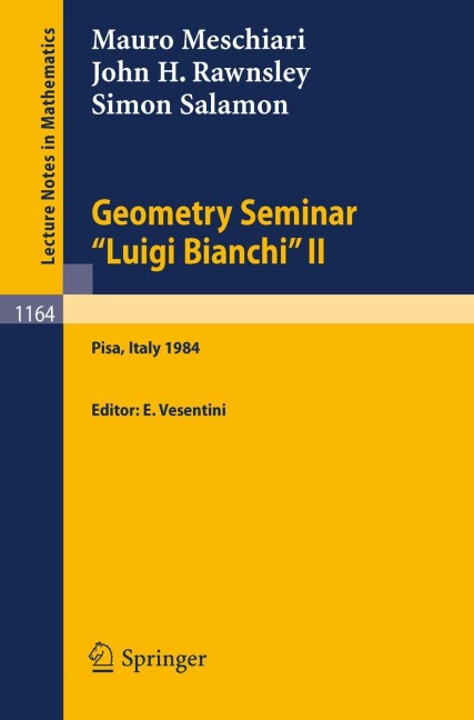 Geometry Seminar Luigi Bianchi II - 1984: Lectures given at the Scuola Normale Superiore