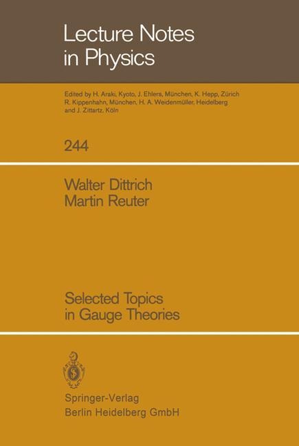 Selected Topics in Gauge Theories