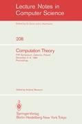 Computation Theory: Fifth Symposium, Zaborow, Poland, December 3-8, 1984 Proceedings