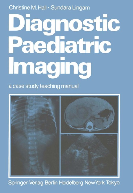 Diagnostic Paediatric Imaging: a case study teaching manual
