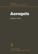 Aerogels: Proceedings of the First International Symposium, Würzburg, Fed. Rep. of Germany September 23-25, 1985