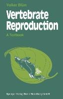 Vertebrate Reproduction: A Textbook