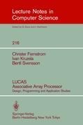 LUCAS Associative Array Processor: Design, Programming and Application Studies