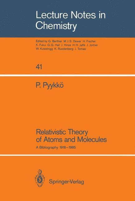 Relativistic Theory of Atoms and Molecules: A Bibliography 1916-1985