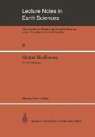 Global Bio-Events: A Critical Approach. Proceedings of the First International Meeting of the IGCP Project 216: Global Biological Events in Earth History