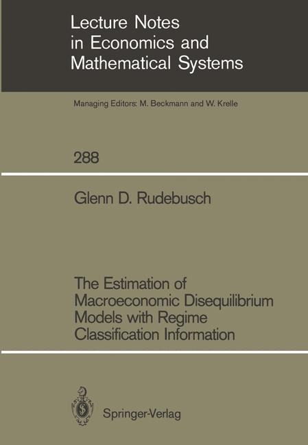 The Estimation of Macroeconomic Disequilibrium Models with Regime Classification Information