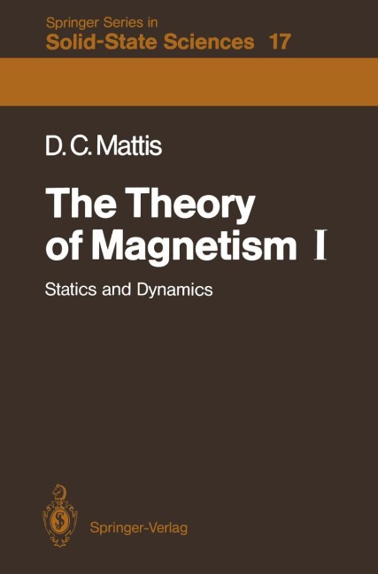 The Theory of Magnetism I: Statics and Dynamics