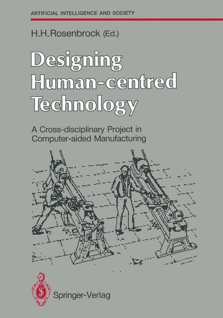 Designing Human-centred Technology: A Cross-disciplinary Project in Computer-aided Manufacturing