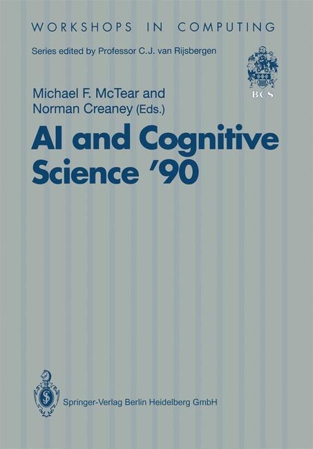 AI and Cognitive Science 90: University of Ulster at Jordanstown 20-21 September 1990