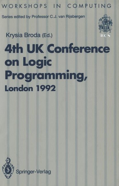 ALPUK92: Proceedings of the 4th UK Conference on Logic Programming, London, 30 March - 1 April 1992