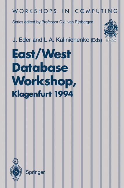 East/West Database Workshop: Proceedings of the Second International East/West Database Workshop, Klagenfurt, Austria, 25-28 September 1994