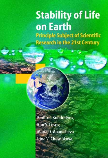 Stability of Life on Earth: Principal Subject of Scientific Research in the 21st Century