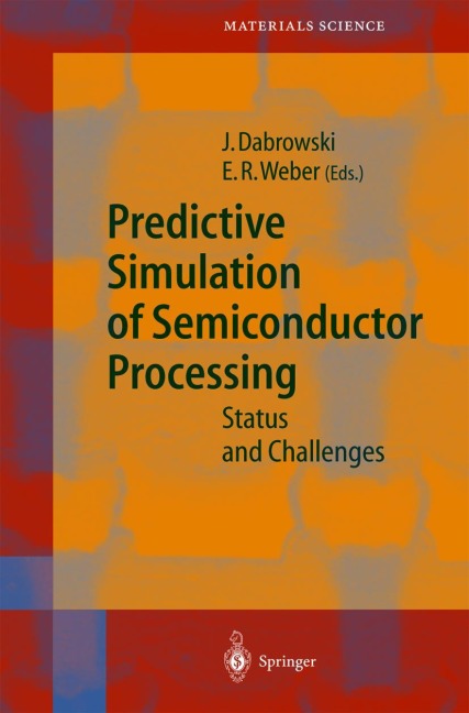 Predictive Simulation of Semiconductor Processing: Status and Challenges