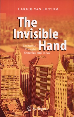 The Invisible Hand Economic Thought Yesterday and Today