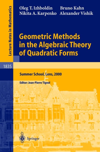 Geometric Methods in the Algebraic Theory of Quadratic Forms: Summer School, Lens, 2000