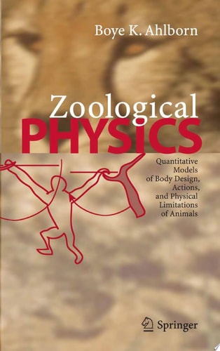 Zoological Physics Quantitative Models of Body Design, Actions, and Physical Limitations of Animals
