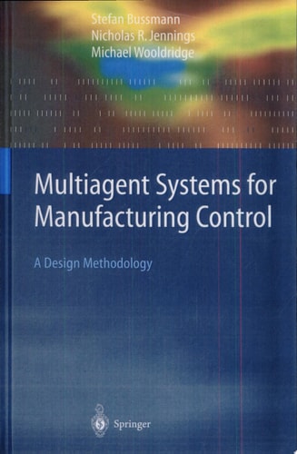 Multiagent Systems for Manufacturing Control A Design Methodology