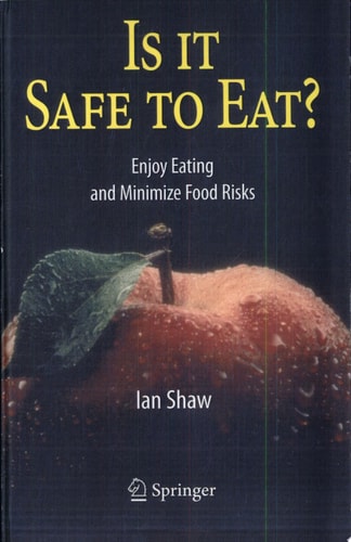 Is it Safe to Eat? Enjoy Eating and Minimize Food Risks