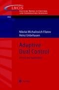 Adaptive Dual Control: Theory and Applications
