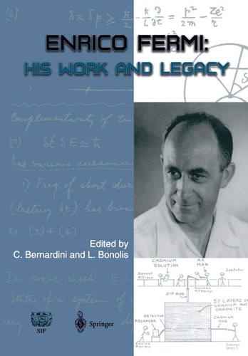 Enrico Fermi His Work and Legacy