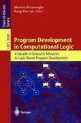 Program Development in Computational Logic: A Decade of Research Advances in Logic-Based Program Development