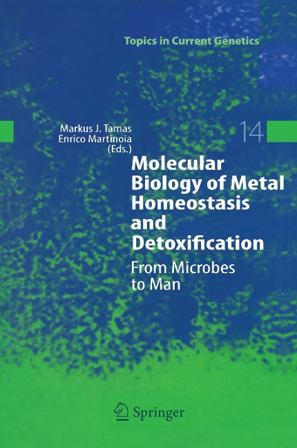 Molecular Biology of Metal Homeostasis and Detoxification: From Microbes to Man