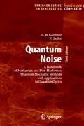 Quantum Noise: A Handbook of Markovian and Non-Markovian Quantum Stochastic Methods with Applications to Quantum Optics
