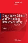Shock Wave Science and Technology Reference Library, Vol. 2: Solids I