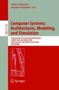 Computer Systems: Architectures, Modeling, and Simulation: Third and Fourth International Workshop, SAMOS 2003 and SAMOS 2004, Samos, Greece, July 21-23, 2003 and July 19-21, 2004, Proceedings