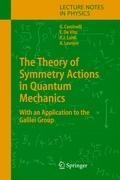The Theory of Symmetry Actions in Quantum Mechanics: with an Application to the Galilei Group