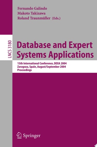Database and Expert Systems Applications 15th International Conference, DEXA 2004, Zaragoza, Spain, August 30-September 3, 2004, Proceedings