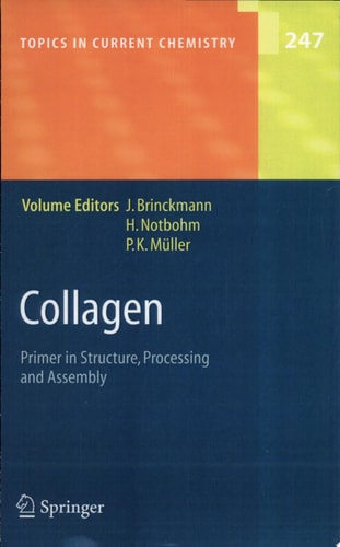 Collagen Primer in Structure, Processing and Assembly