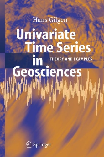 Univariate Time Series in Geosciences Theory and Examples