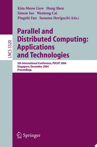 Parallel and Distributed Computing: Applications and Technologies 5th International Conference, PDCAT 2004, Singapore, December 8-10, 2004, Proceedings
