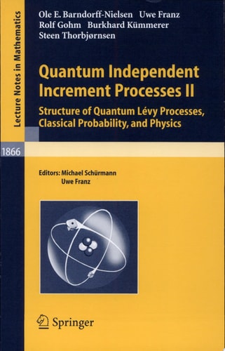 Quantum Independent Increment Processes II Structure of Quantum Lévy Processes, Classical Probability, and Physics