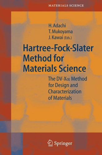 Hartree-Fock-Slater Method for Materials Science The DV-X Alpha Method for Design and Characterization of Materials