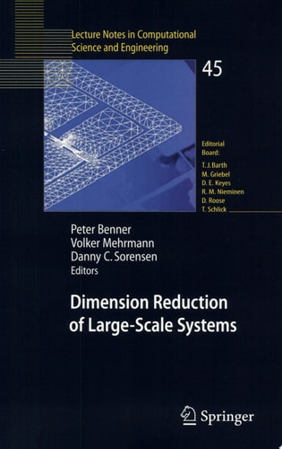 Dimension Reduction of Large-Scale Systems Proceedings of a Workshop held in Oberwolfach, Germany, October 19-25, 2003