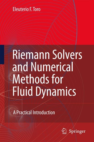 Riemann Solvers and Numerical Methods for Fluid Dynamics A Practical Introduction