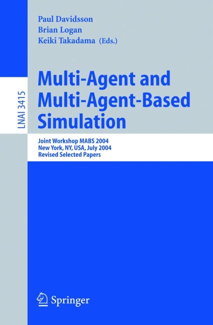 Multi-Agent and Multi-Agent-Based Simulation: Joint Workshop MABS 2004
