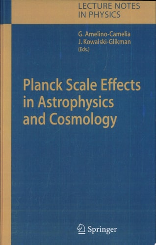 Planck Scale Effects in Astrophysics and Cosmology