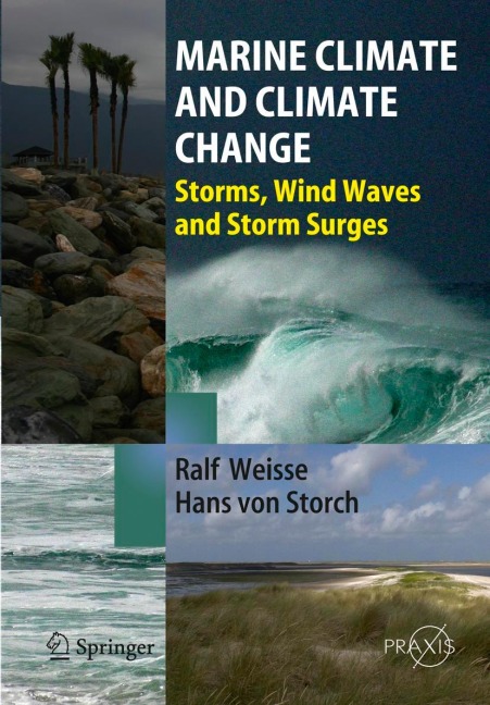 Marine Climate and Climate Change: Storms, Wind Waves and Storm Surges