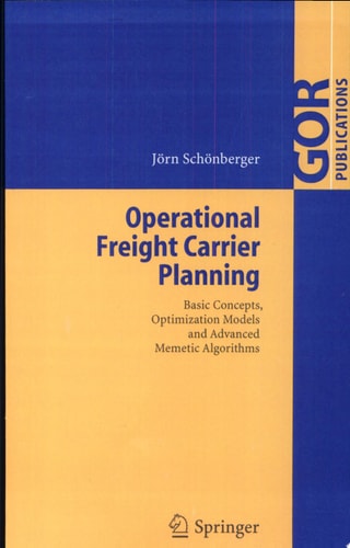 Operational Freight Carrier Planning Basic Concepts, Optimization Models and Advanced Memetic Algorithms