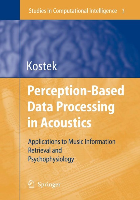 Perception-Based Data Processing in Acoustics: Applications to Music Information Retrieval and Psychophysiology of Hearing