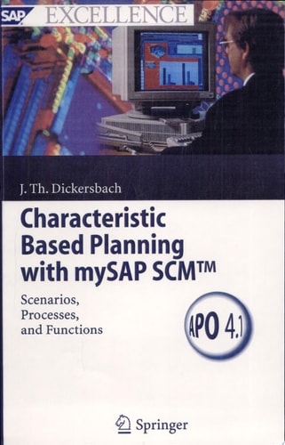 Characteristic Based Planning with mySAP SCMTM Scenarios, Processes, and Functions