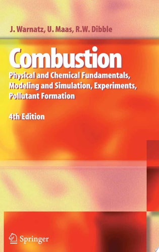 Combustion Physical and Chemical Fundamentals, Modeling and Simulation, Experiments, Pollutant Formation