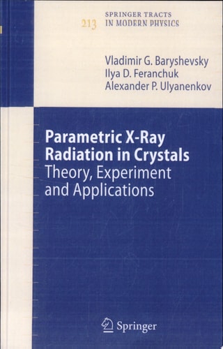Parametric X-Ray Radiation in Crystals Theory, Experiment and Applications