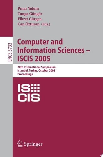 Computer and Information Sciences - ISCIS 2005 20th International Symposium, Istanbul, Turkey, October 26 -- 28, 2005, Proceedings
