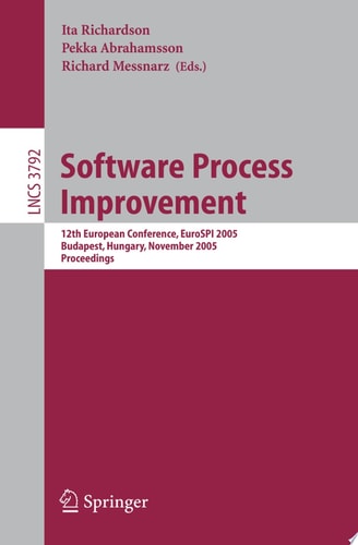 Software Process Improvement 12th European Conference, EuroSPI 2005, Budapest, Hungary, November 9-11, 2005, Proceedings