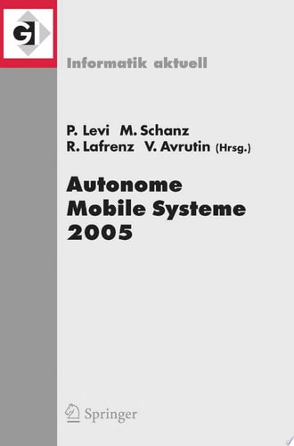 Autonome Mobile Systeme 2005 19. Fachgespräch Stuttgart, 8./9. Dezember 2005